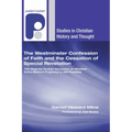 The Westminster Confession of Faith and the Cessation of Special Revelation