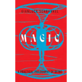 Magic: A Practical Philosophy of Being