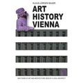 Art History Vienna: 2000 years of art and architecture seen by a local architect