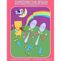 Sometimes the Spoon Runs Away with Another Spoon Coloring Book