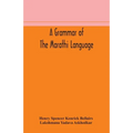 A Grammar Of The Marathi Language