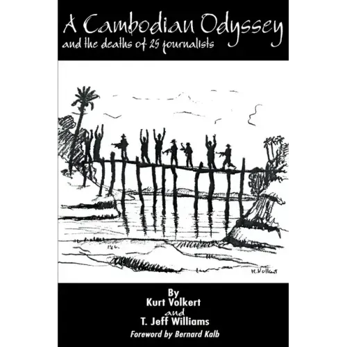 A Cambodian Odyssey: And the Deaths of 25 Journalists