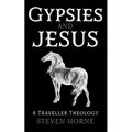 Gypsies and Jesus: A Traveller Theology