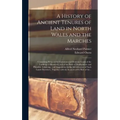 A History of Ancient Tenures of Land in North Wales and the Marches: Containing Notes on the Common and Demesne Lands of the Lordship of Bromfield, an