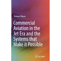 Commercial Aviation in the Jet Era and the Systems That Make It Possible