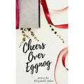 Cheers Over Eggnog
