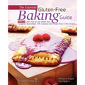 The Essential Gluten-Free Baking Guide: Part 2: Learn How to Use Sweet Rice, Sorghum, Buckwheat, Teff, Cassava and Potato Flour in 50+ Recipes
