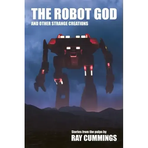 The Robot God and Other Strange Creations