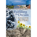 Fulfilling the Dream: My Path to Leadership and Finding Purpose Through Serving Others