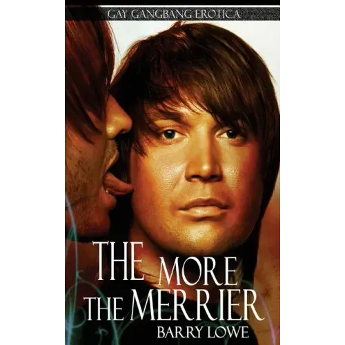 The More The Merrier: Gay Gangbang Erotica