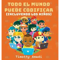Todo el mundo puede codificar: Incluyendo los niños