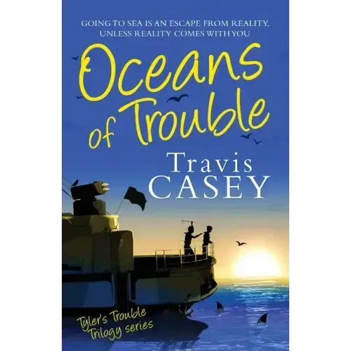 Oceans of Trouble: Tyler's Trouble Trilogy Series