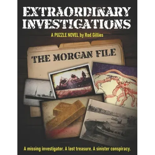 Extraordinary Investigations: The Morgan File: A Puzzle Novel - Paperback