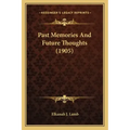 Past Memories And Future Thoughts (1905)