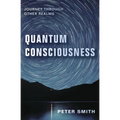 Quantum Consciousness: Journey Through Other Realms