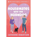 Housemates with the Horndog: slow-burn friends to lovers rom-com