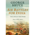 Six Battles for India: Anglo-Sikh Wars, 1845-46 and 1848-49