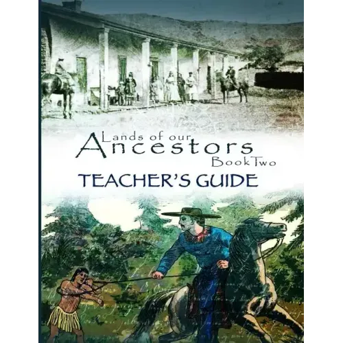 Lands of Our Ancestors Book Two Teacher's Guide