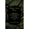 Ormond - Or, The Secret Witness