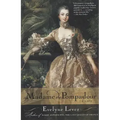 Madame de Pompadour: A Life