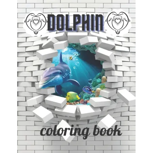 Dolphin coloring book: A Coloring book for adults of 35 amazing Dolphin Coe Stress relief Book Designs Paperback