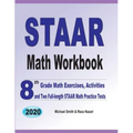 STAAR Math Workbook: 8th Grade Math Exercises, Activities, and Two Full-Length STAAR Math Practice Tests