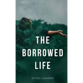The Borrowed Life