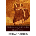 The Condemnation of Pope Honorius