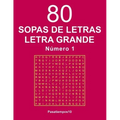 80 Sopas de letras Letra Grande - N. 1