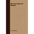 The Grey Friars of Chester