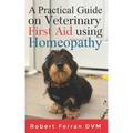 A Practical Guide on Veterinary First Aid using Homeopathy