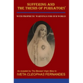 Suffering and the Thesis of Purgatory: With Prophetic Warnings for Our World