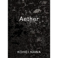 Kohei Nawa: Aether
