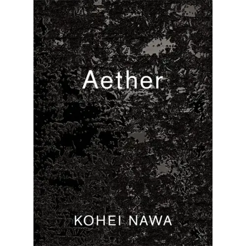 Kohei Nawa: Aether