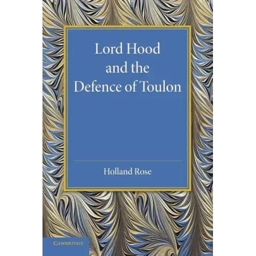 Lord Hood and the Defence of Toulon
