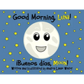 Good Morning, Luna: Buenos Días, Moon