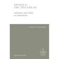 Spinoza, the Epicurean: Authority and Utility in Materialism