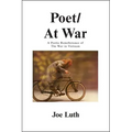 Poet/At War: A Poetic Remembrance of the War in Vietnam