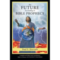 The Future According to Bible Prophecy