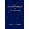 The New Management of Engineering
