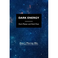 Dark Energy: Dark Matter and Dark Flow