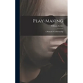 Play-making: a Manual of Craftsmanship