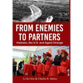 From Enemies to Partners: Vietnam, the U.S. and Agent Orange