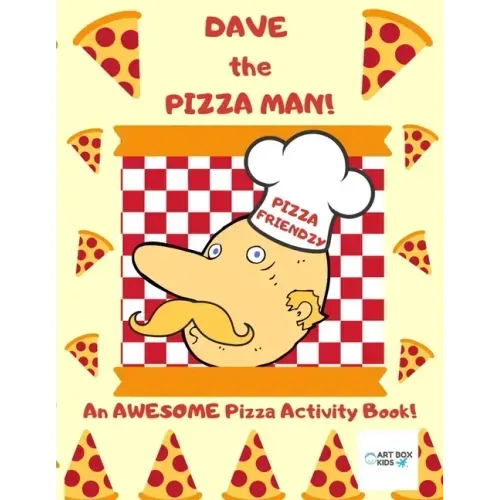Dave the Pizza Man! An AWESOME Pizza Activity Book!
