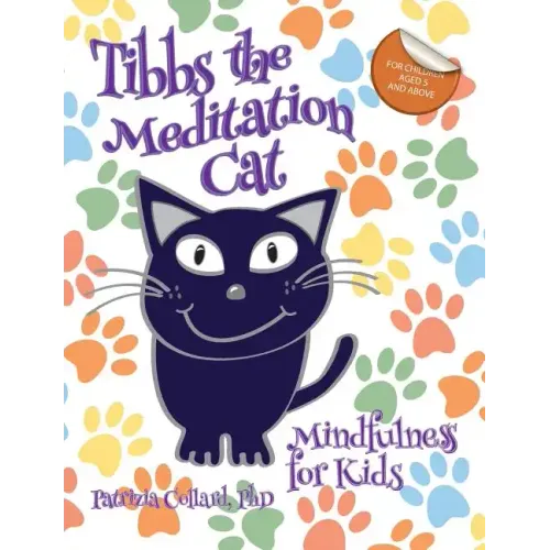 Tibbs the Meditation Cat: Mindfulness for Kids