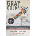 Gray Goldfish: Navigating the Gray Areas to Successfully Lead Every Generation