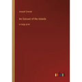 An Outcast of the Islands: in large print