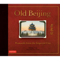 Old Beijing: Postcards from the Imperial City