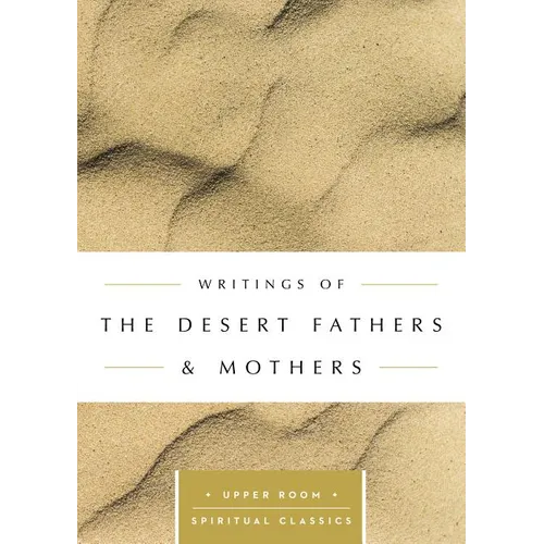 Writings of the Desert Fathers & Mothers