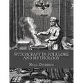 Witchcraft in Folklore and Mythology